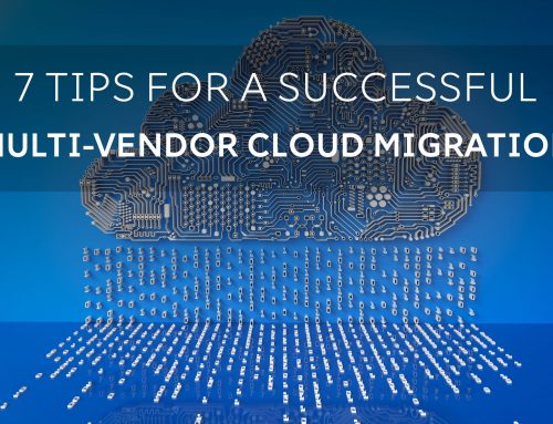7 Tips for a Successful Multi-Vendor Cloud Migration
